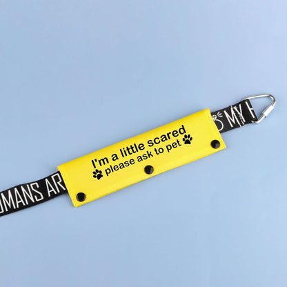 Funny Dog Leash Sleeve I'm a Little Scared Please Ask to pet Leash Wrap Alert Hanging ID Patch Tag Pet Birthday Gift (Little Scared-YE Sleeve)